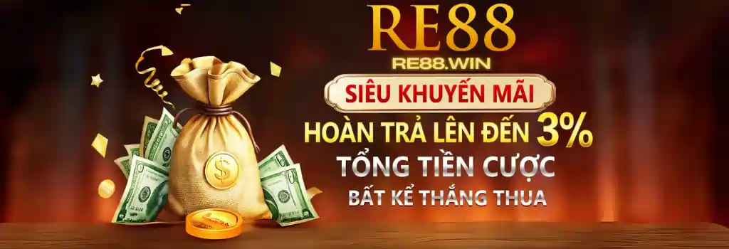 Khuyến Mãi RE88 – Cơ Hội Vàng Không Thể Bỏ Lỡ